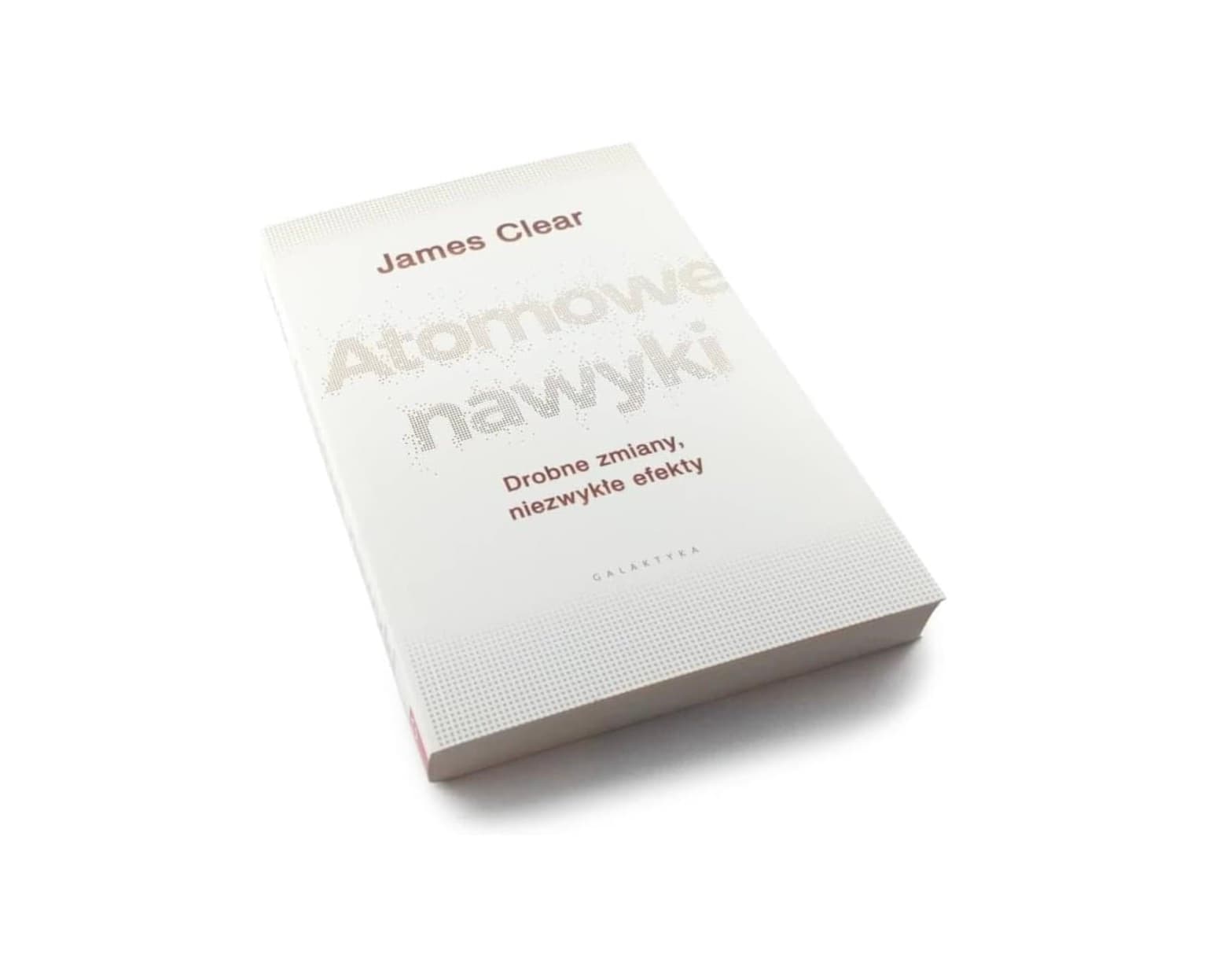 Atomic Habits – Małe zmiany, wielkie rezultaty